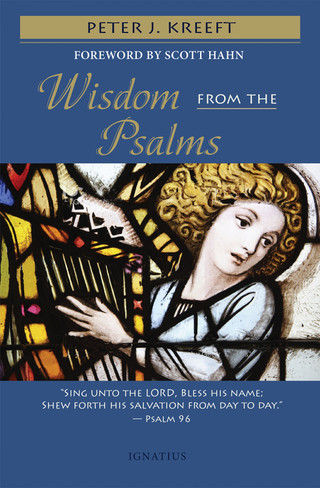 Wisdom from the Psalms - Peter Kreeft (Paperback)