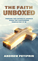 The Faith Unboxed - Catholic Answers - Andrew Petiprin (Paperback)