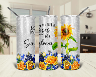 Be A Flower Motivational Design 20oz Tumbler