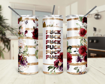 F#Ck Everything Funny Sarcastic Design 20oz Tumbler