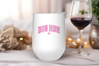 Dog Mom Pink Wine Tumbler 12oz