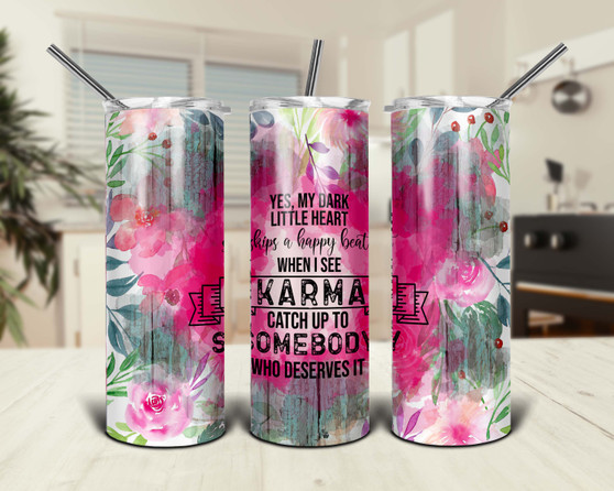 When I See Karma Funny Sarcastic Design 20oz Tumbler