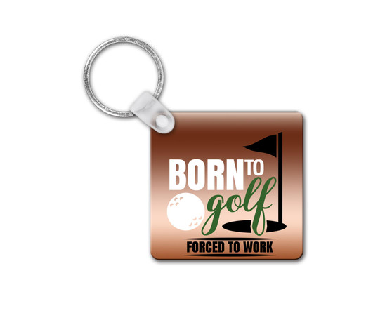 Born to Golf Forced to Work Aluminum Keychain Zipper Pull