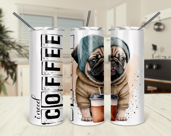 I Need Coffee Pug Lover Design Tumbler