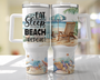 Life Is Better On The Beach Summer 40oz Tumbler