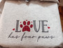 Love Has Four Paws Dog Cat Mom Long Sleeve T-Shirt or Sweatshirt