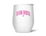 Dog Mom Pink Wine Tumbler 12oz