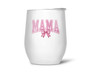 Mama Pink Bow Wine Tumbler 12oz