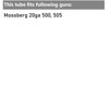 PATTERNMASTER 20ga Anaconda Striker 0.570 Choke Tube for Mossberg 500/505 (5610)
