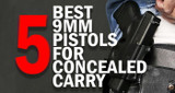 Choosing a CCW: 5 Best Concealed Carry 9mm Pistols