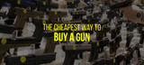 What's Cheapest Way To Buy a Gun - How To Guide