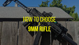 How to Choose a 9mm Rifle [A Quick Guide]