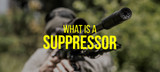 ​Everything You Need To Know About Suppressors and How They Work