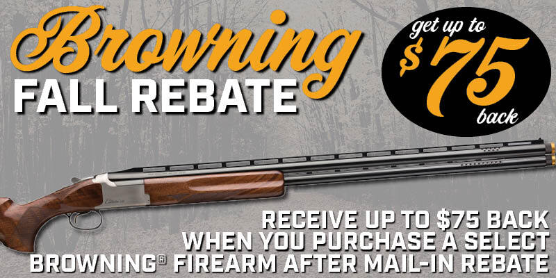 Claim Up to $75 Back on Select Browning Firearms   between July 24 and September 13, 2026, and receive up to $75 back