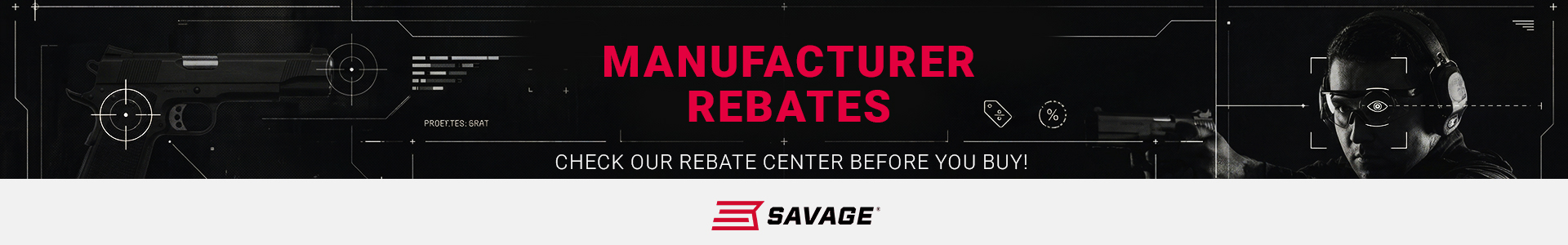 Check our rebate center for SAVAGE offers