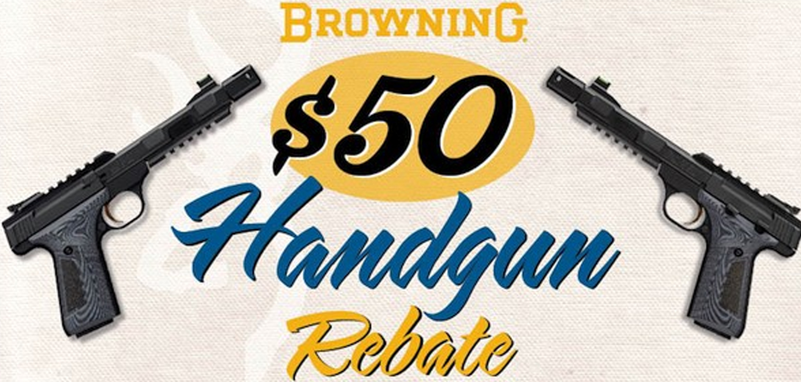 Claim a $50 rebate with your Browning handgun purchase! 