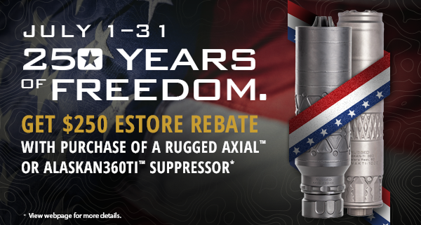 Buy a qualifying Rugged Axial™ or Alaskan360Ti™ suppressor between July 1 and July 31, 2026, and qualify for a $250 Rugged eStore rebate.