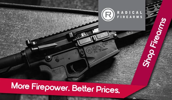 More Firepower. Better Prices. Shop RADICAL FIREARMS