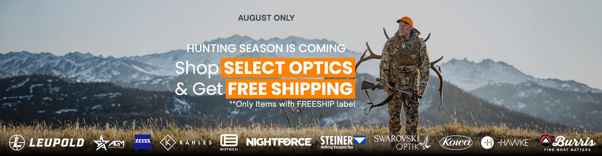 graphic, a single hunter in camouflage and a bright orange hat standing in a wide mountain landscape at dawn carrying a rifle and large antlers on his back with brand logos in the foreground grass, text, Hunting Season Is Coming! Shop Select Optics & Get Free Shipping - August Only, Only Items with FREESHIP label
