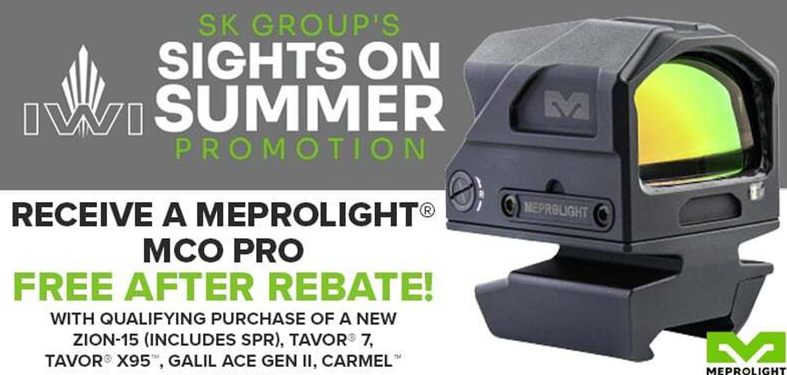 Buy any new IWI Galil ACE, X95, Tavor 7, Carmel, or Zion-15 between July 1 and September 2, 2025, and get a FREE Meprolight MCO Pro optic