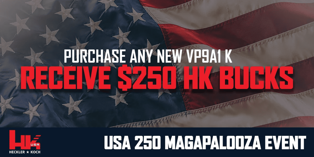 Purchase Heckler & Koch VP9A1 K pistol between July 1 and August 31, 2026, and receive $250 HK Bucks.