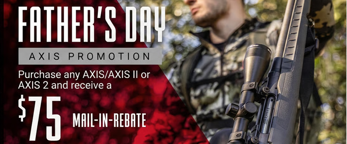 Purchase any qualifying Savage AXIS, AXIS II, or AXIS 2 rifle and get rewarded with $75 back.