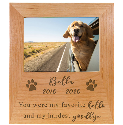 Personalized Pet Memorial Red Alder Picture Frame - You were My Favorite Hello and My Hardest Goodbye -2 Sizes