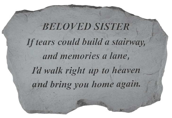 Family Memorial - Beloved Sister - If Tears Could Build - Memorial Garden Stone