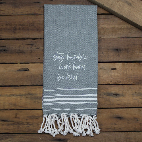 Stay humble, work Pewter Towel