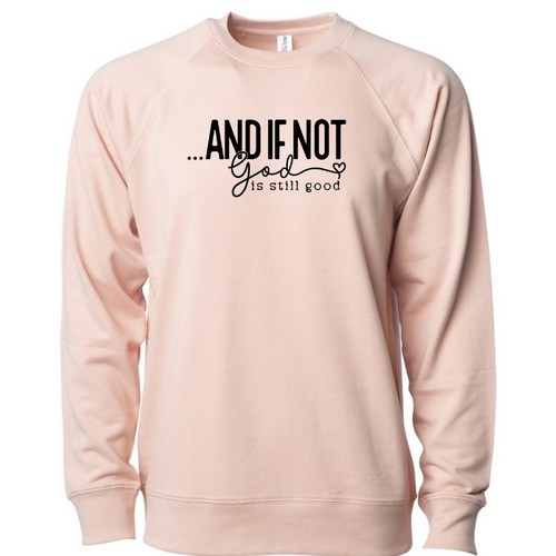 And if Not...God Updated Sweatshirt