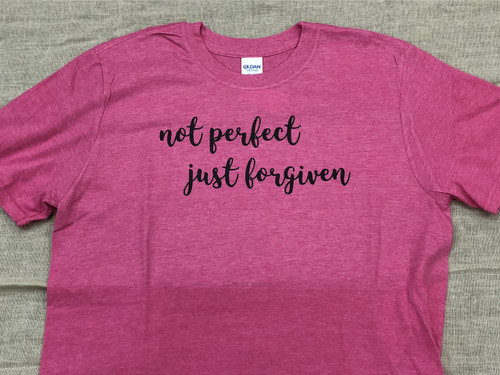 Not Perfect, Just Forgiven Tee