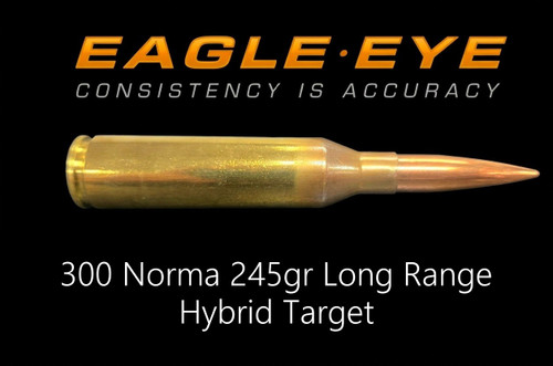 Eagle Eye 300 Norma 245gr Long Range Hybrid Target precision match ammunition