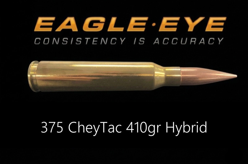 Eagle Eye 375 CheyTac 410gr Hybrid precision match ammunition