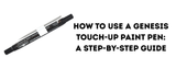 How to Use a Genesis Touch-Up Paint Pen: A Simple Guide for Fixing Chips & Scratches
