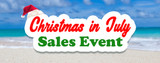 Christmas in July Sales Event