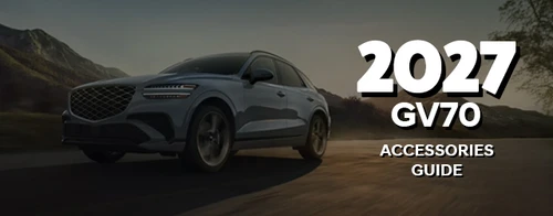 2027 Genesis GV70 Accessories Guide | Genesis Parts & Accessories