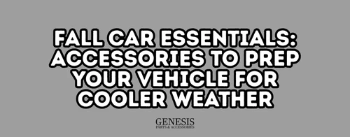 Fall Car Essentials: Accessories to Prep Your Vehicle for Cooler Weather