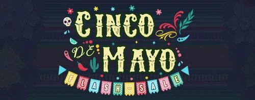 Cinco De Mayo Flash Sale – One Day Only!