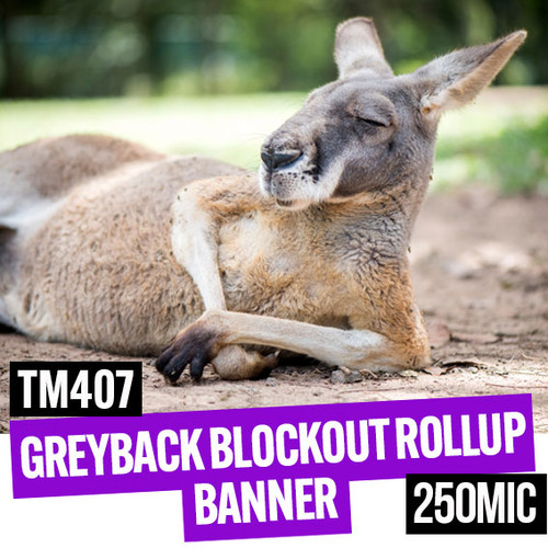 Greyback blockout budget Roll-Up banner 250mic 42" x 50 meter roll