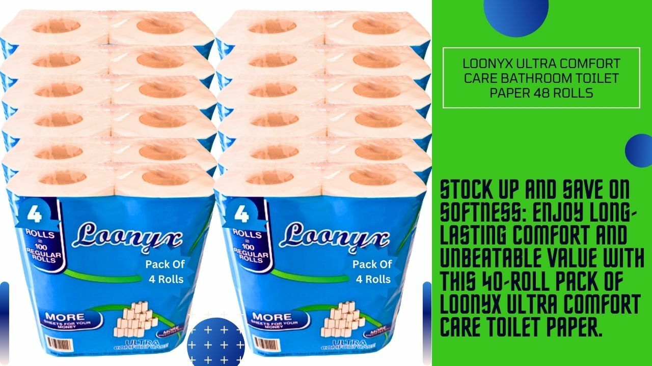 Loonyx Ultra Comfort Care Bathroom Toilet Tissue 48 Rolls