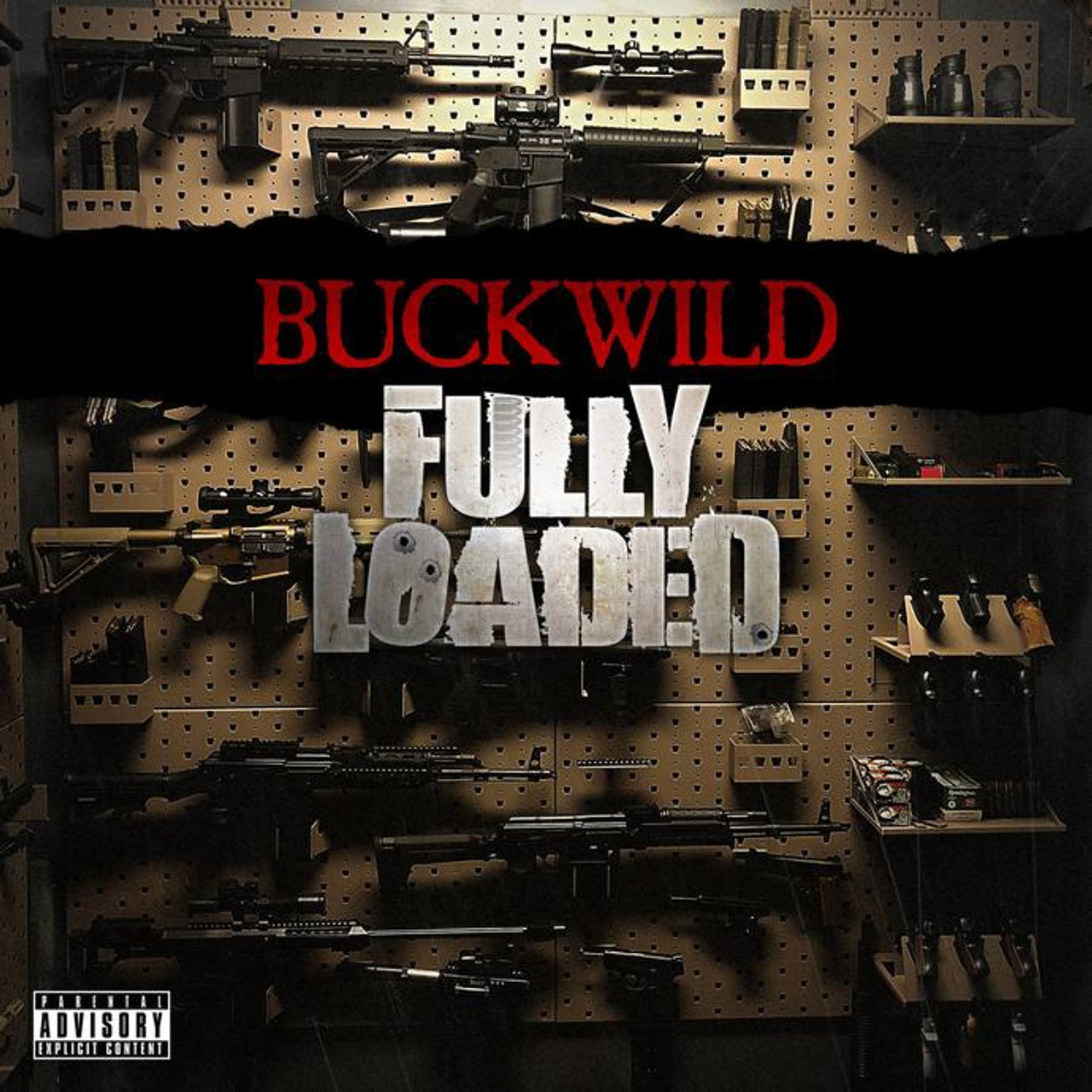 BUCKWILD - Fully Loaded - UNION HEIGHTS