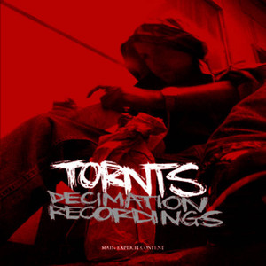 TORNTS DECIMATION RECORDINGS TORNTS DECIMATION RECORDINGS
