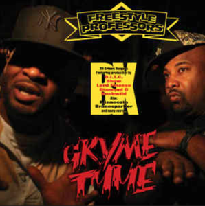FREESTYLE PROFESSORS - GRYME TYME FREESTYLE PROFESSORS - GRYME TYME