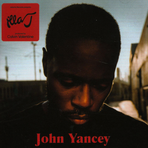 ILLA J - JOHN YANCEY