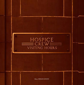 HOSPICE CREW - VISITING HOURS 2LP