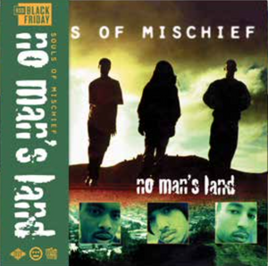 SOULS OF MISCHIEF - NO MAN’S LAND SOULS OF MISCHIEF - NO MAN’S LAND