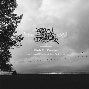 TOM SHOWTIME ft 1/6 & CLASS A - BIRDS OF PARADISE