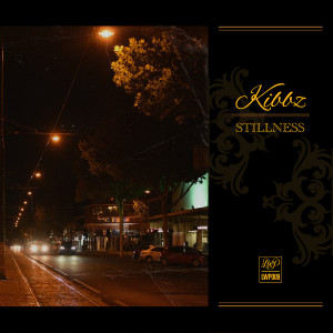 KIBBZ - STILLNESS