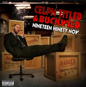 CELPH TITLED & BUCKWILD - NINETEEN NINETY NOW