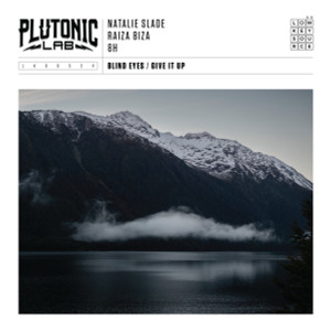 Plutonic Lab Feat. Natalie Slade & Raiza Biza - Blind Eyes / Give It Up